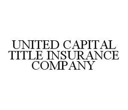 UNITED CAPITAL TITLE INSURANCE COMPANY trademark