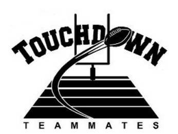 TOUCHDOWN TEAMMATES trademark