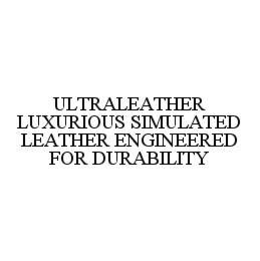 ULTRALEATHER LUXURIOUS SIMULATED LEATHER ENGINEERED FOR DURABILITY trademark