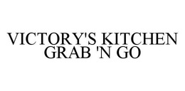 VICTORY'S KITCHEN GRAB 'N GO trademark
