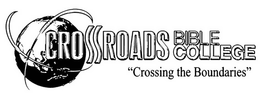 CROSSROADS BIBLE COLLEGE "CROSSING THE BOUNDARIES" trademark