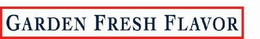 GARDEN FRESH FLAVOR trademark