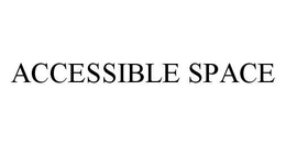 ACCESSIBLE SPACE trademark