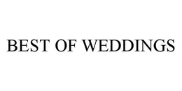 BEST OF WEDDINGS trademark