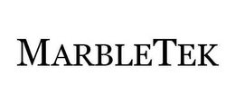 MARBLETEK trademark