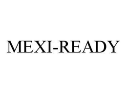 MEXI-READY trademark