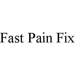 FAST PAIN FIX trademark