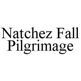NATCHEZ FALL PILGRIMAGE trademark