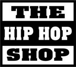 THE HIP HOP SHOP trademark