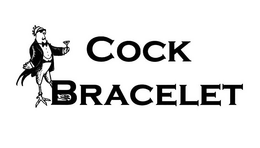 COCK BRACELET trademark