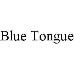 BLUE TONGUE trademark