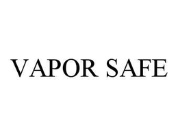 VAPOR SAFE trademark