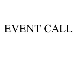 EVENT CALL trademark