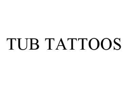 TUB TATTOOS trademark