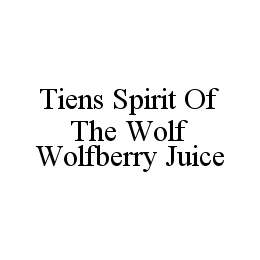 TIENS SPIRIT OF THE WOLF WOLFBERRY JUICE trademark