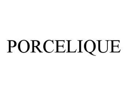 PORCELIQUE trademark