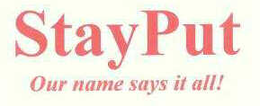 STAYPUT OUR NAME SAYS IT ALL! trademark