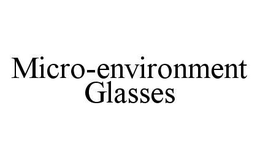 MICRO-ENVIRONMENT GLASSES trademark