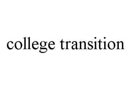 COLLEGE TRANSITION trademark