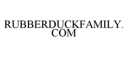 RUBBERDUCKFAMILY.COM trademark