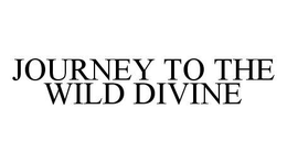 JOURNEY TO THE WILD DIVINE trademark