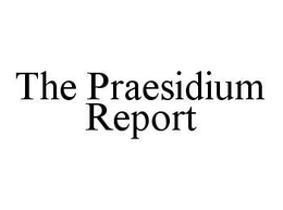 THE PRAESIDIUM REPORT trademark