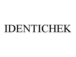 IDENTICHEK trademark