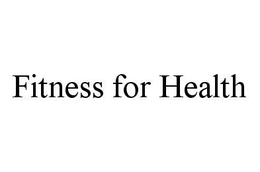 FITNESS FOR HEALTH trademark