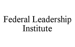 FEDERAL LEADERSHIP INSTITUTE trademark
