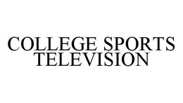 COLLEGE SPORTS TELEVISION trademark