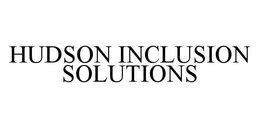 HUDSON INCLUSION SOLUTIONS trademark