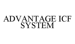 ADVANTAGE ICF SYSTEM trademark