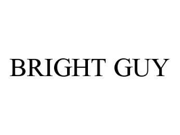 BRIGHT GUY trademark