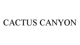 CACTUS CANYON trademark