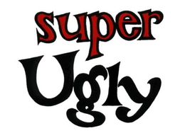SUPER UGLY trademark