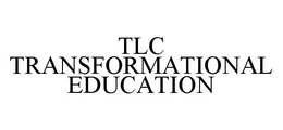 TLC TRANSFORMATIONAL EDUCATION trademark