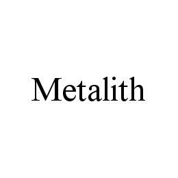 METALITH trademark