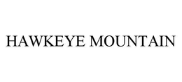 HAWKEYE MOUNTAIN trademark