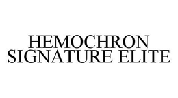 HEMOCHRON SIGNATURE ELITE trademark