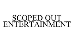 SCOPED OUT ENTERTAINMENT trademark