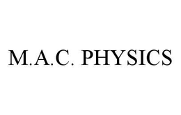 M.A.C. PHYSICS trademark