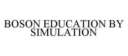 BOSON EDUCATION BY SIMULATION trademark