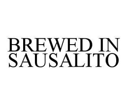BREWED IN SAUSALITO trademark