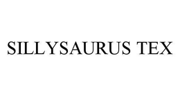 SILLYSAURUS TEX trademark