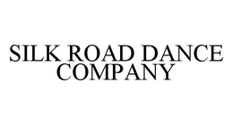 SILK ROAD DANCE COMPANY trademark