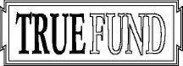 TRUE FUND trademark