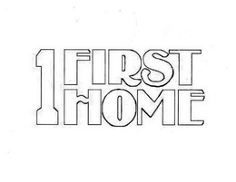 1 FIRST HOME trademark