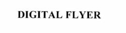DIGITAL FLYER trademark