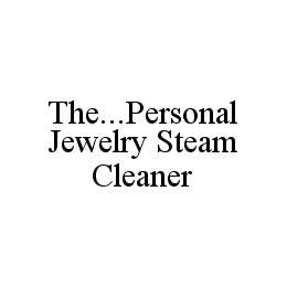 THE...PERSONAL JEWELRY STEAM CLEANER trademark
