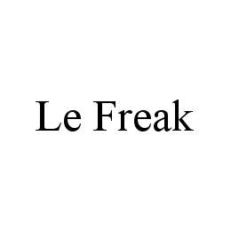 LE FREAK trademark